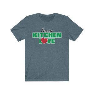 I'm in Kitchen Love Unisex T-shirt