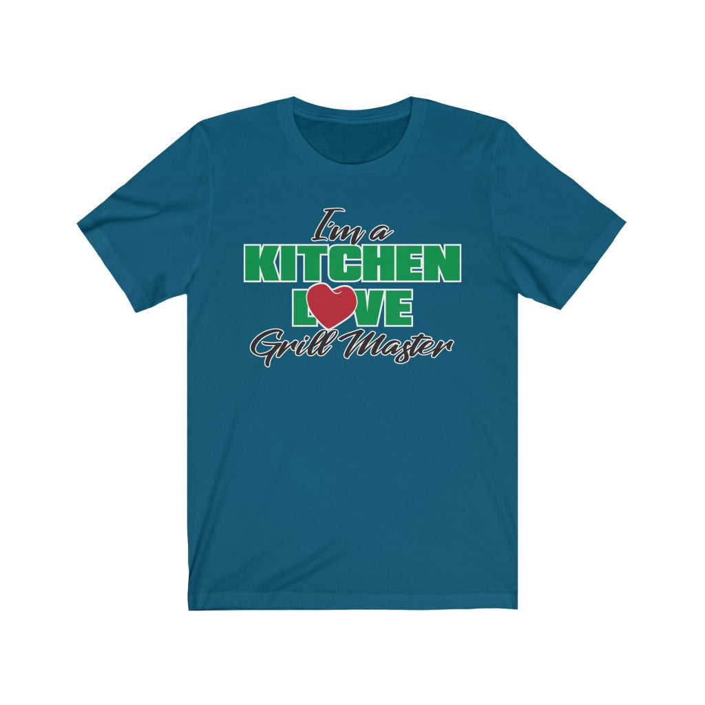 I'm a Kitchen Love Grill Master Unisex T-shirt