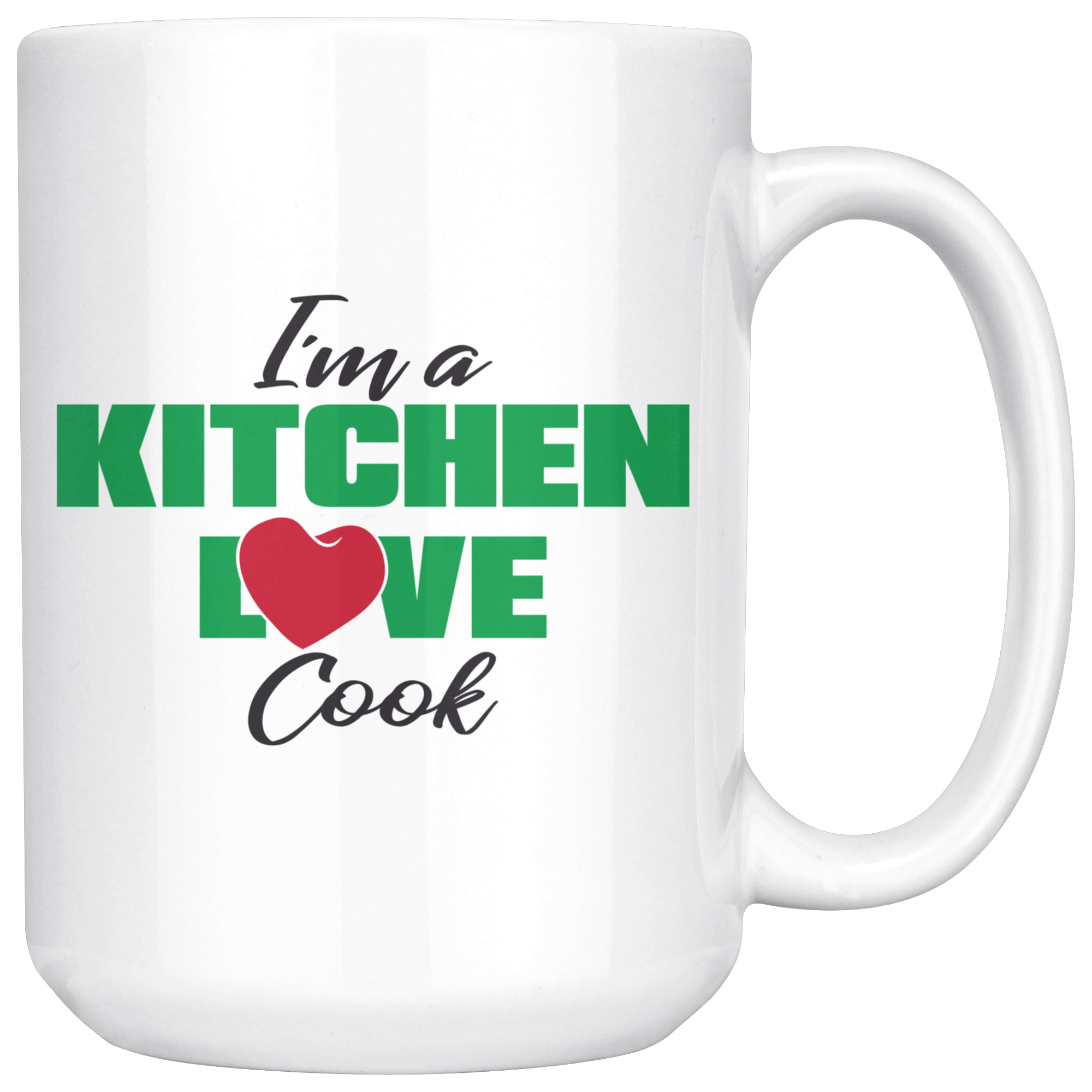 I'm a Kitchen Love Cook Coffee Mug