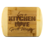 I'm a Kitchen Love Grill Master Bamboo Cutting Board