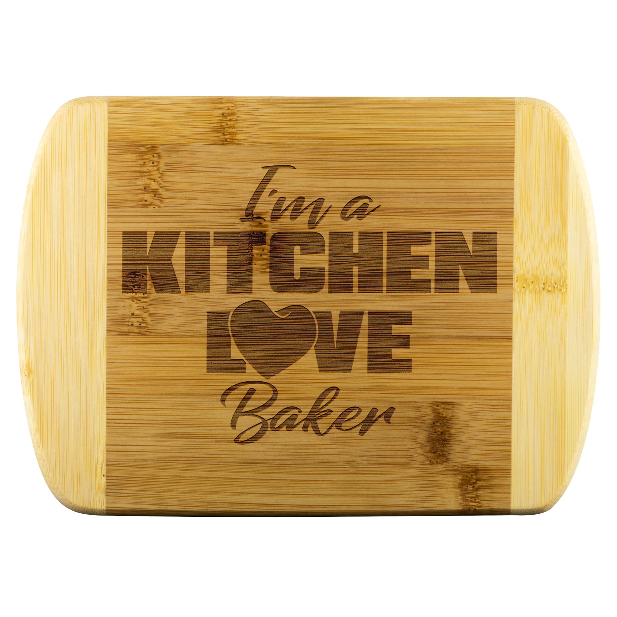 I'm a Kitchen Love Baker Bamboo Cutting Board