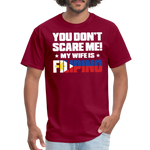 You Don't Scare Me - Filipino Wife - burgundy