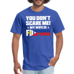 You Don't Scare Me - Filipino Wife - royal blue
