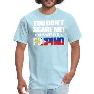 You Don't Scare Me - Filipino Wife - powder blue