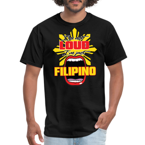 I'm Not Loud Filipino T-Shirt - black