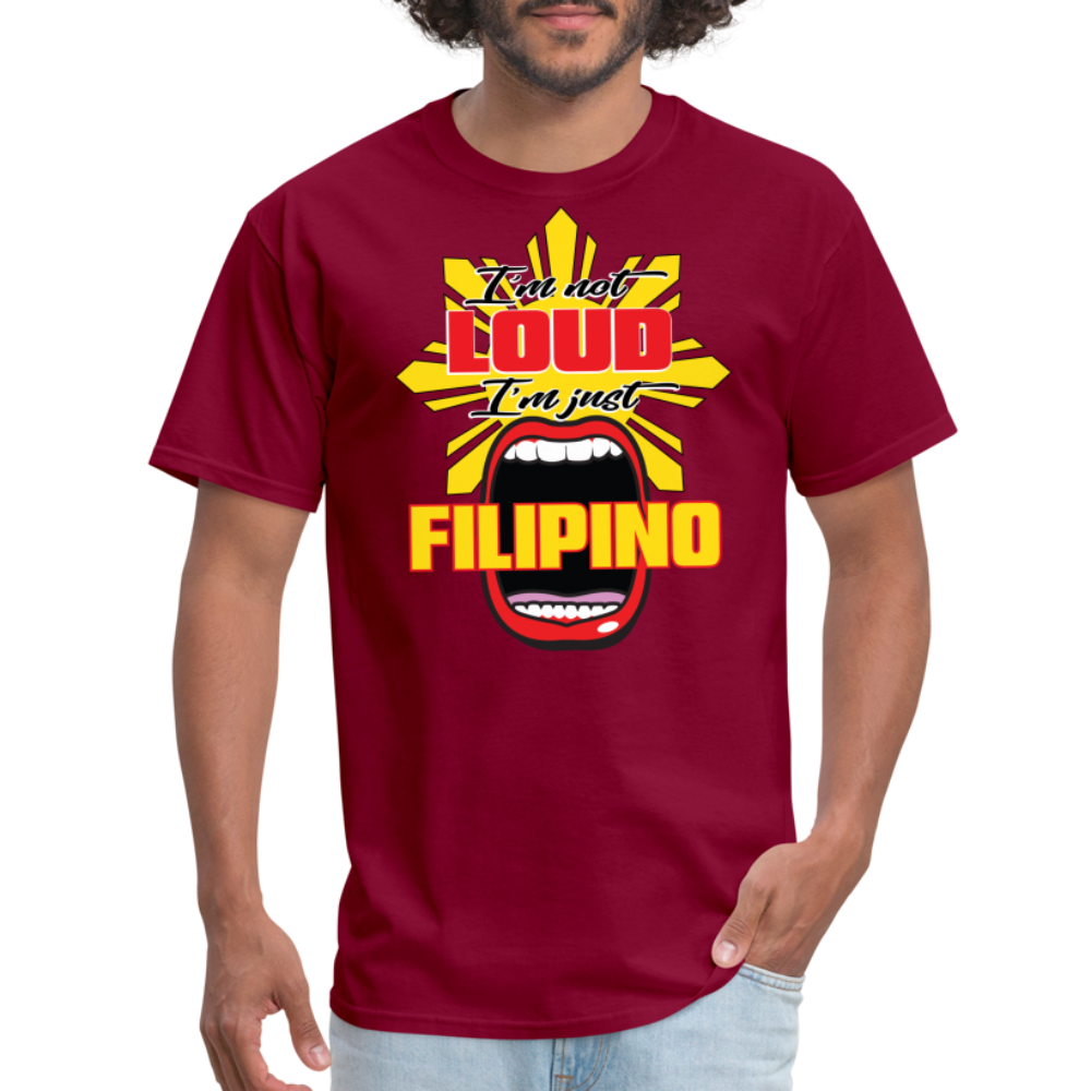 I'm Not Loud Filipino T-Shirt - burgundy