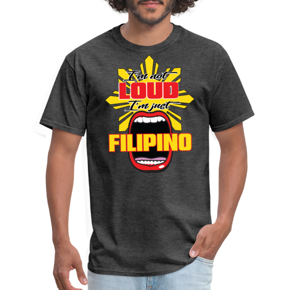 I'm Not Loud Filipino T-Shirt - heather black