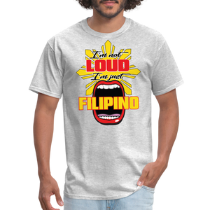 I'm Not Loud Filipino T-Shirt - heather gray