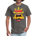 I'm Not Loud Filipino T-Shirt - charcoal