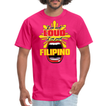 I'm Not Loud Filipino T-Shirt - fuchsia