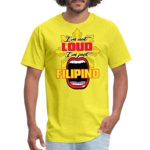 I'm Not Loud Filipino T-Shirt - yellow