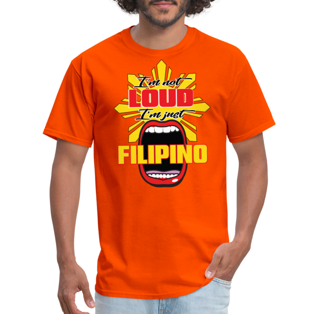 I'm Not Loud Filipino T-Shirt - orange