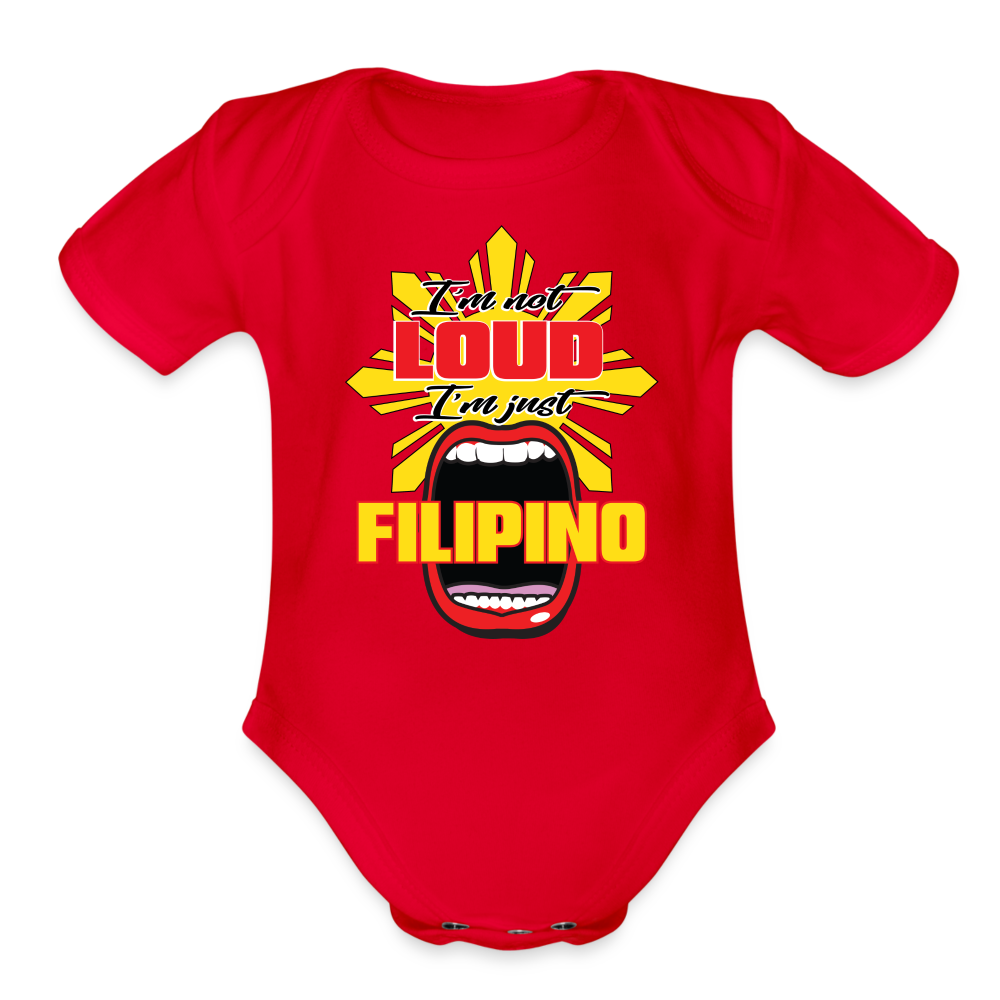 I'm Not Loud I'm Just Filipino Organic Short Sleeve Baby Bodysuit - red
