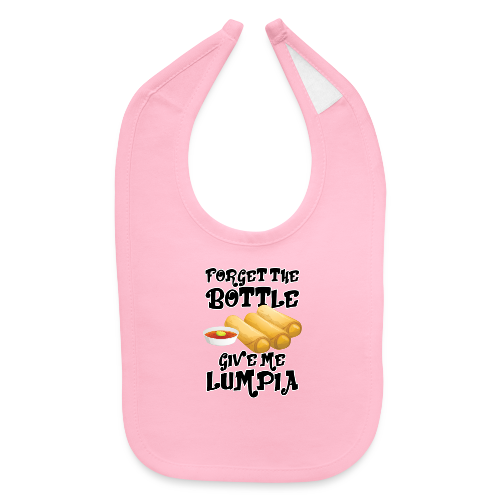 Forget the Bottle, Give me Lumpia Baby Bib - light pink