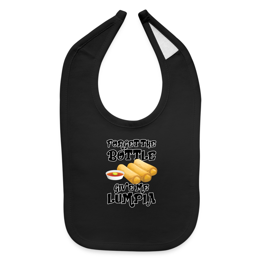 Forget the Bottle, Give me Lumpia Baby Bib - black