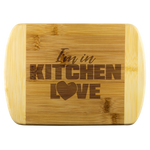 I'm in Kitchen Love Bamboo Cutting Board
