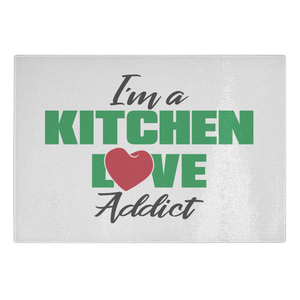 I'm a Kitchen Love Addict Glass Cutting Board